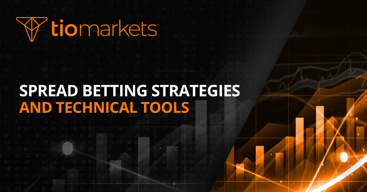 Spread Betting Strategies and Technical Tools for Better Trades