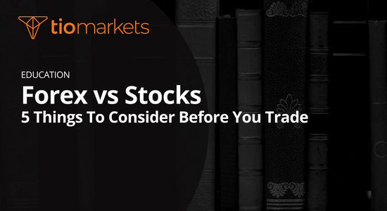forex-vs-stocks-5-things-to-consider-before-you-trade